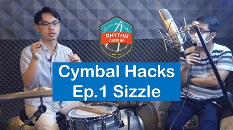 Cymbal Hacks Ep1 Sizzle Youtube