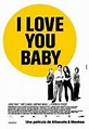 I Love You Baby (2001) - FilmAffinity