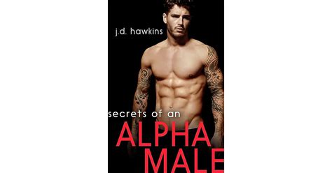 Secrets Of An Alpha Male By Jd Hawkins