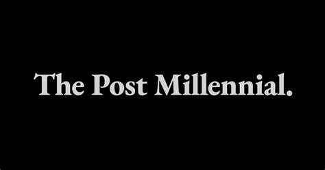 About The Post Millennial The Post Millennial
