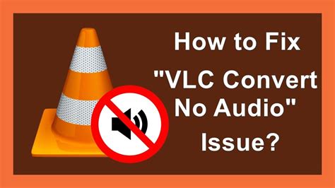 How To Fix Vlc Convert No Audio Problem Youtube