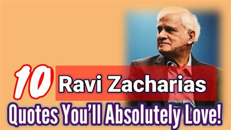 10 Ravi Zacharias Quotes Youll Absolutely Love Youtube