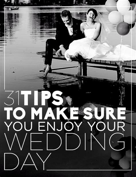31 Tips To Make Sure You Enjoy Your Wedding Day Wedding Advice