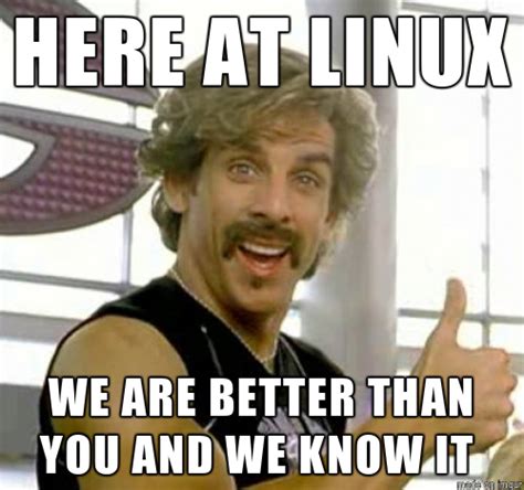 How I Feel As A Linux User Rlinuxmemes