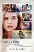 EVERY DAY Movie Now in Theaters David Levithan Starred Review Book