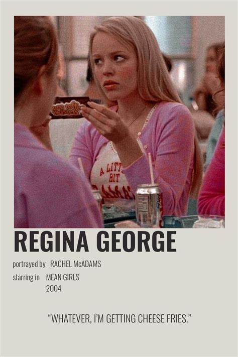 regina george by cari mean girls movie mean girl quotes mean girls