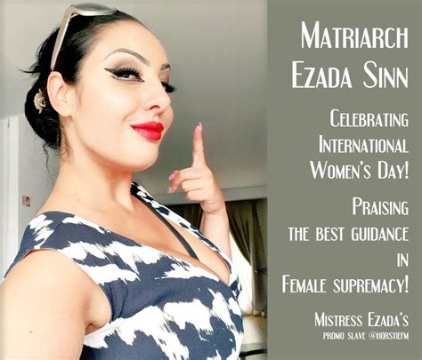 Ezada Sinn S Matriarchy Forever Celebrating International Women’s Day Praising