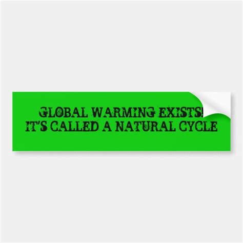 Global Warming Exists Bumper Sticker Zazzle