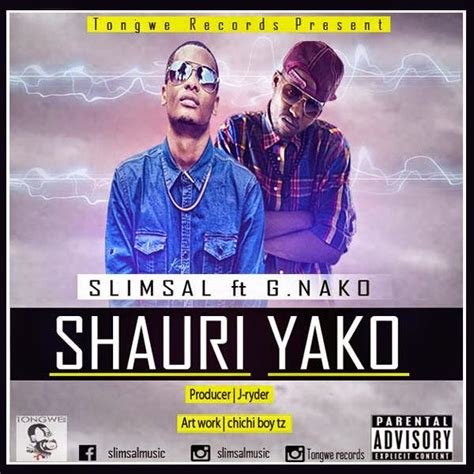 New Audio Slimsal Ft G Nako Shauri Yako Download Dj Mwanga