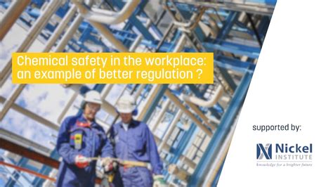 Chemical Safety In The Workplace An Example Of Better Regulation