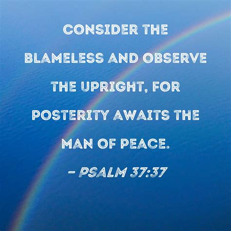 Psalm 37 37 Consider The Blameless And Observe The Upright For