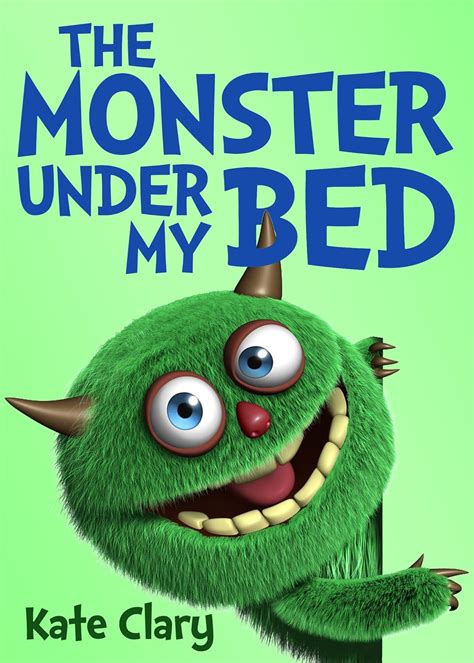 The Monster Under My Bed Ebook Clary Kate Books
