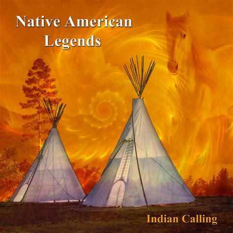 Native American Legends Album By Indian Calling Spotify