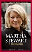 Martha Stewart: A Biography • ABC-CLIO