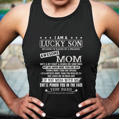Awesome I Am A Lucky Son Because Im Raised By A Freaking Awesome Mom