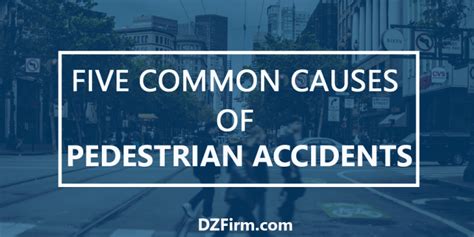 Five Common Causes Of Pedestrian Accidents Law Office Of Dan Zohar