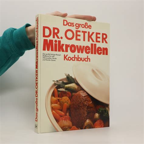 Das Gro E Dr Oetker Mikrowellen Kochbuch Oetker August Knihobot Cz