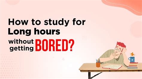 How To Study For Long Hours Without Getting Bored