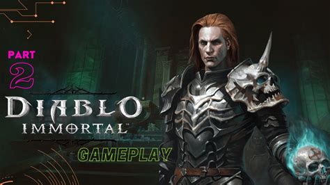 Diablo Immortal Mobile Gameplay Part 2 Necromancer Iosandroid