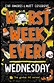 Worst Week Ever! Wednesday | Book by Eva Amores, Matt Cosgrove ...