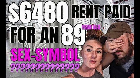 6480 in rent paid for an 89 year old sex symbol abandoned storage unit youtube
