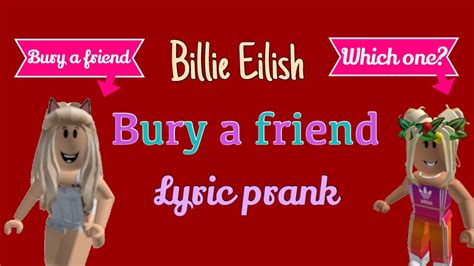 Billie Eilish Bury A Friend Roblox Lyric Prank Hayglowz Youtube