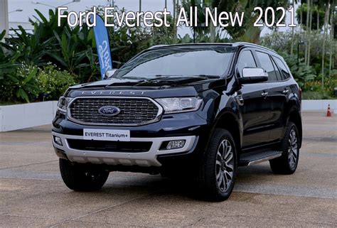 Tổng Quan Mới Nhất Về Ford Everest 2021 Birivn