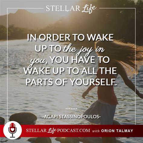 Wake Up To The Joy Of You With Agapi Stassinopoulos Orion S Method