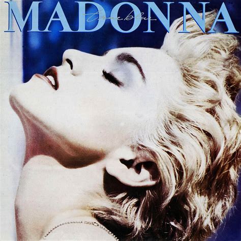 Deviations From Select Albums Madonna True Blue