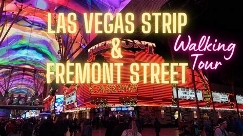 Las Vegas Strip And Fremont Street Night Walking Tour Youtube