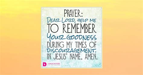 Fbprayer Dear Lord Help Me To Remember Your Goodness During My Times