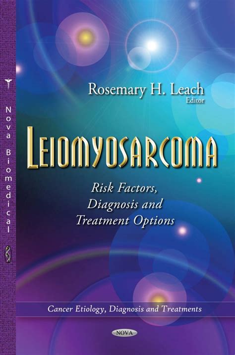 Leiomyosarcoma Risk Factors Diagnosis And Treatment Options Nova