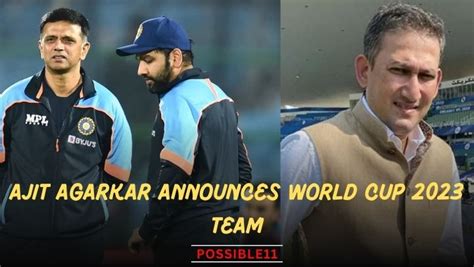 Ajit Agarkar Announces World Cup 2023 Team