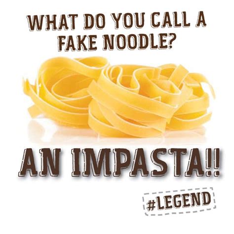 Food Jokes Are Funny But Pasta Jokes Are Just [fu]silli Legend