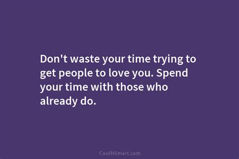 Quote Dont Waste Your Time Trying To Get Coolnsmart