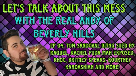Ep 04 Lets Talk Tom Sandoval Being Sued By Raquel Leviss Rachel