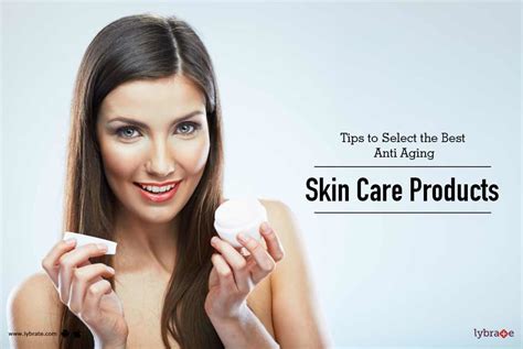 Tips To Select The Best Anti Aging Skin Care Products By Isaac International Skin Anti