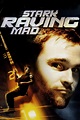 Stark Raving Mad (2002) - Posters — The Movie Database (TMDB)