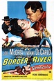 Border River (1954) - Posters — The Movie Database (TMDB)