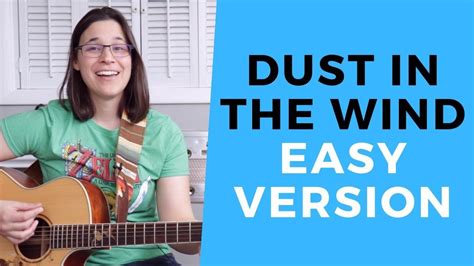 Dust In The Wind Easy Guitar Lesson With Strumming And Chords Guitar
