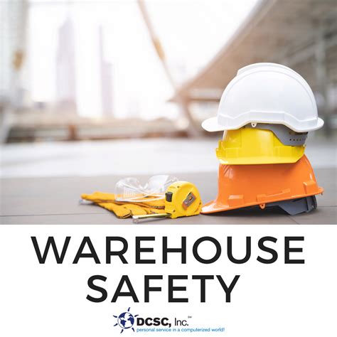 Warehouse And Workplace Safety Should Be Your Highest Priority Dcsc Inc