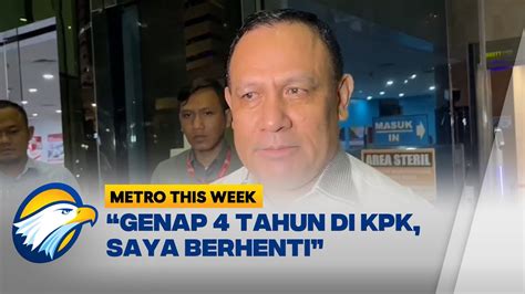 Metro This Week Firli Bahuri Saya Berhenti Dari Kpk Youtube