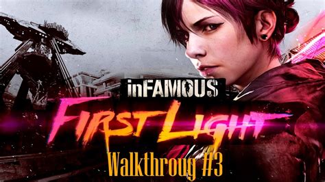 Infamous Second Son Dlc First Light Walkthroug Part 3 Youtube