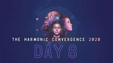 The Harmonic Convergence 2020 Day 8 Inspired Action Youtube