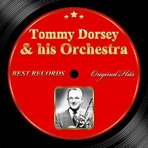 Amazon Music Tommy Dorsey And His Orchestra And Tommy Dorseyのoriginal