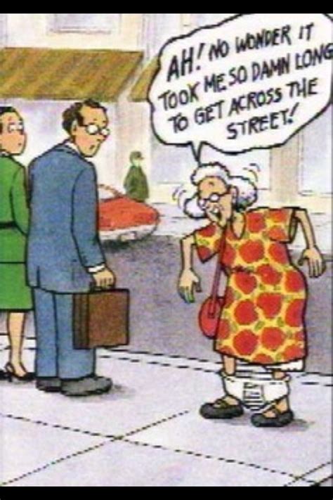 Getting Older Funny Cartoons Funny Old People Old People Jokes
