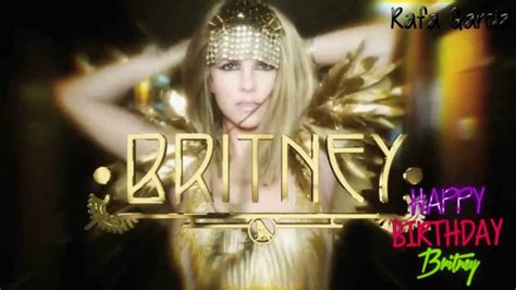 Britney Spears Happy 33rd Birthday Official Youtube