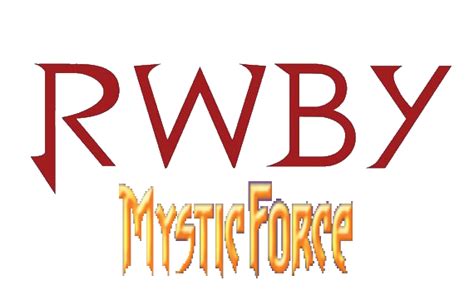 Rwby Mystic Force Rwby Fanon Wiki Fandom