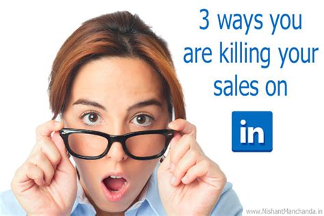 3 Ways You Are Killing Your Sales On Linkedin Round Table By Nishant