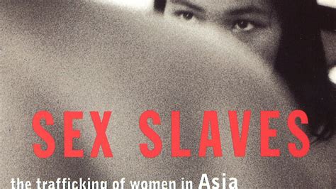 sex slaves the trafficking of women in asia by louise brown books hachette australia